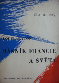 Louis Aragon – básník Francie a světa