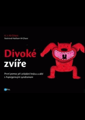 Divoké zvíře - první pomoc při zvládání hněvu u dětí s Aspergerovým syndromem