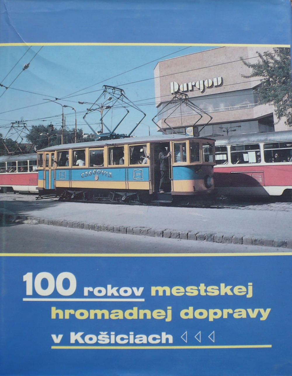 100 rokov mestskej hromadnej dopravy v Košiciach