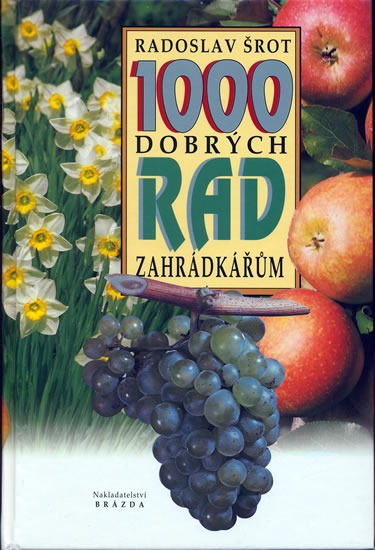 1000 dobrých rad zahrádkářům