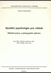 Sociální psychologie pro učitele: základní pojmy a pedagogická aplikace