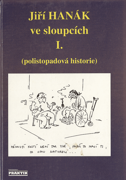 Jiří Hanák ve sloupcích I. - (polistopadová historie)