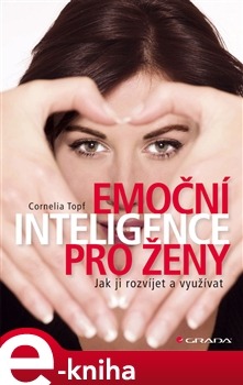 Emoční inteligence pro ženy - Jak ji rozvíjet a využívat