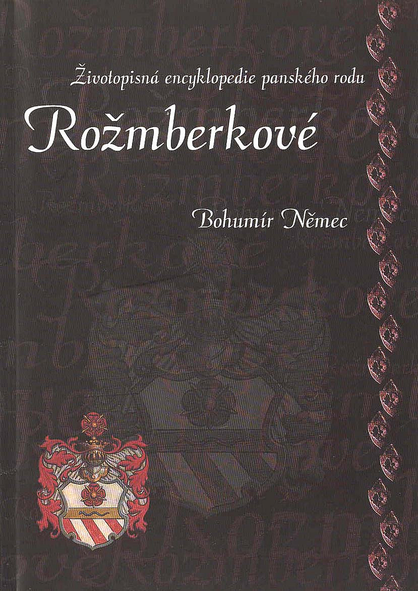 Rožmberkové - životopisná encyklopedie panského rodu