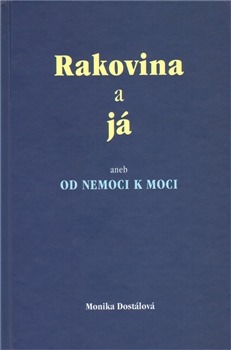 Rakovina a já aneb od nemoci k moci