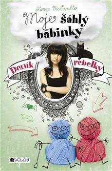 Deník rebelky - Moje šáhlý bábinky