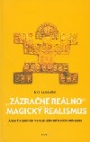„Zázračné reálno“ a magický realismus