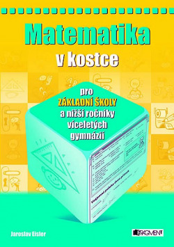 Matematika v kostce pro základní školy a nižší ročníky víceletých gymnázií