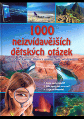 1000 nejzvídavějších dětských otázek