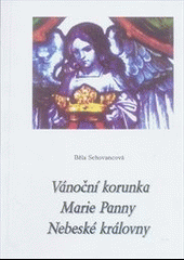 Vánoční korunka Marie Panny Nebeské královny