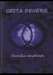 Cesta Deneris - zkouška dospělosti