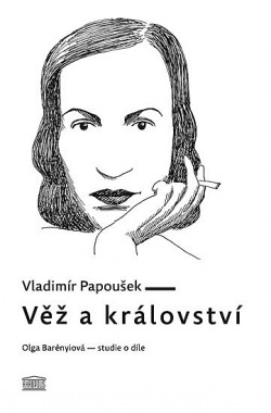 Věž a království. Olga Barényiová