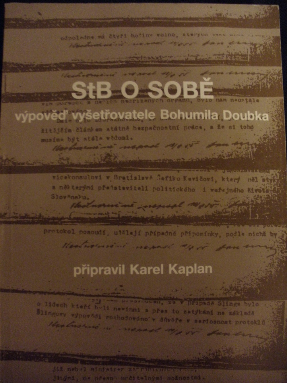 StB o sobě: Výpověď vyšetřovatele Bohumila Doubka