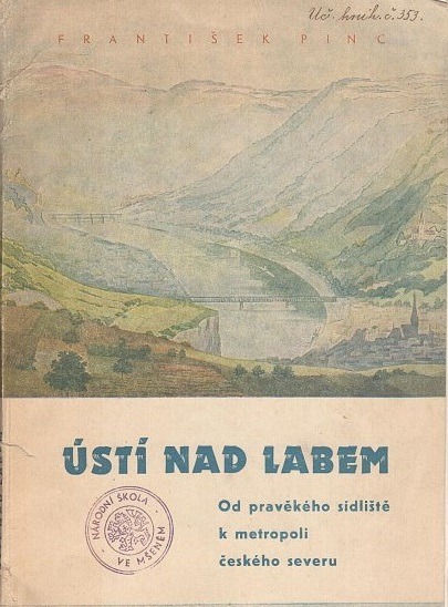 Ústí nad Labem - Od pravěkého sídliště k metropoli českého severu