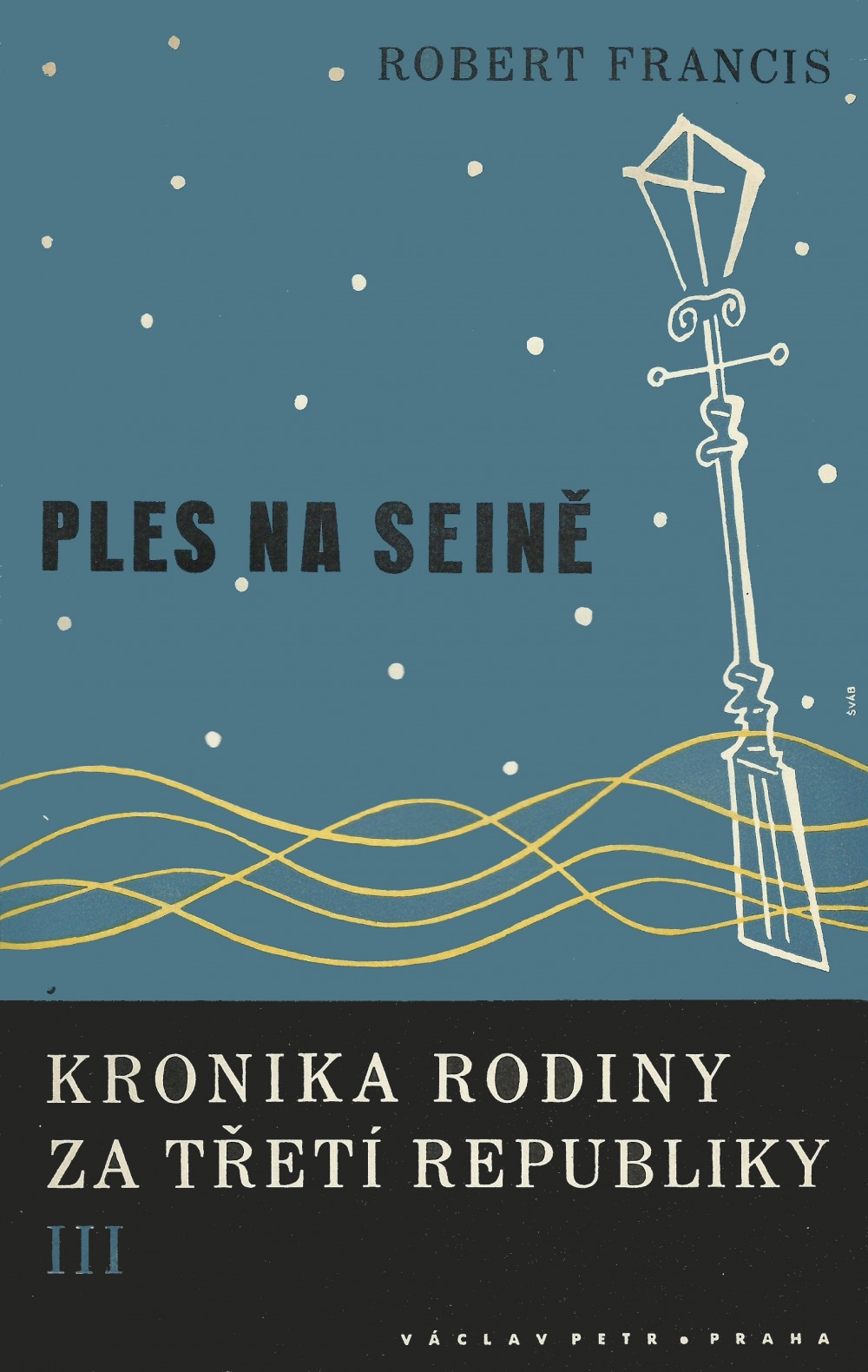 Kronika rodiny za třetí republiky -  III. Ples na Seině