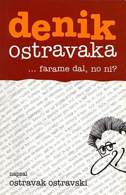 Denik Ostravaka 3 ...farame dal, no ni?