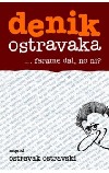 Denik Ostravaka 3 ...farame dal, no ni?