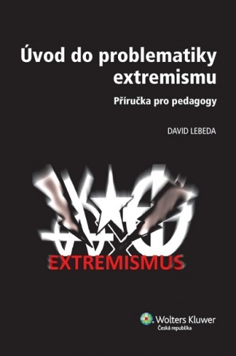 Úvod do problematiky extremismu - příručka pro pedagogy