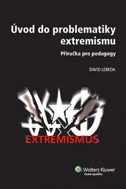 Úvod do problematiky extremismu - příručka pro pedagogy