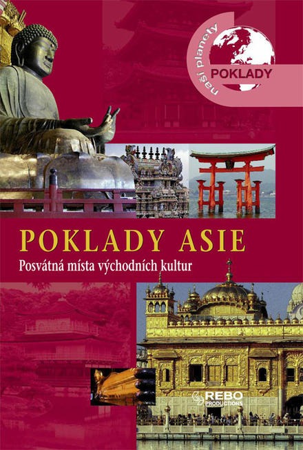 Poklady Asie: Posvátná místa východních kultur