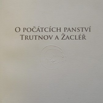 O počátcích panství Trutnov a Žacléř