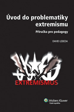 Úvod do problematiky extremismu - příručka pro pedagogy