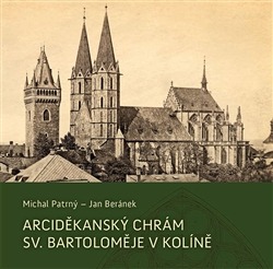 Arciděkanský chrám sv. Bartoloměje v Kolíně