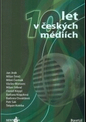 10 let v českých médiích