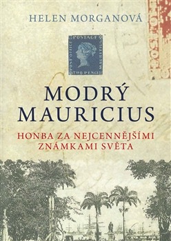 Modrý mauricius: Honba za nejcennějšími známkami světa