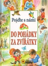 Pojďte s námi: Do pohádky za zvířátky