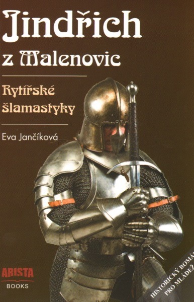 Jindřich z Malenovic: Rytířské šlamastyky