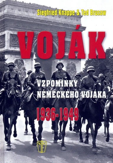 Voják - vzpomínky německého vojáka 1936-1949