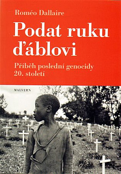 Podat ruku ďáblovi: Příběh poslední genocidy 20. století
