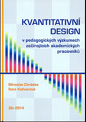 Kvantitativní design v pedagogických výzkumech začínajících akademických pracovníků