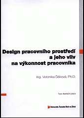 Design pracovního prostředí a jeho vliv na výkonnost pracovníka