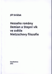 Hesseho romány Demian a Stepní vlk ve světle Nietzschovy filozofie