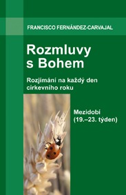 Rozmluvy s Bohem: Mezidobí (19.-23. týden)