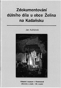 Zdokumentování důlního díla u obce Želina na Kadaňsku