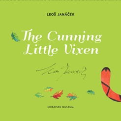 Leoš Janáček – The Cunning Little Vixen