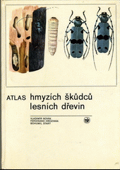 Atlas hmyzích škůdců lesních dřevin