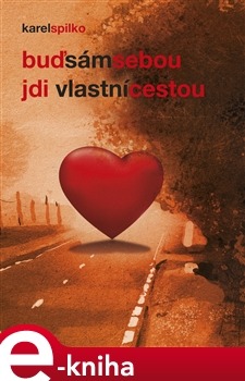 Buď sám sebou – jdi vlastní cestou