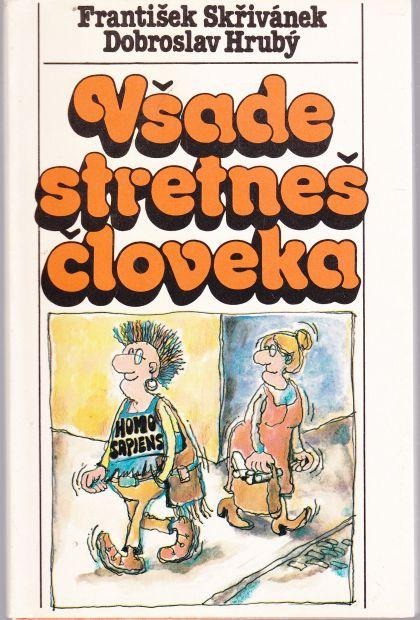 Všade stretneš človeka