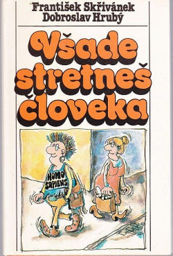 Všade stretneš človeka