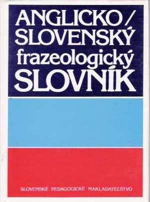 Anglicko-slovenský frazeologický slovník