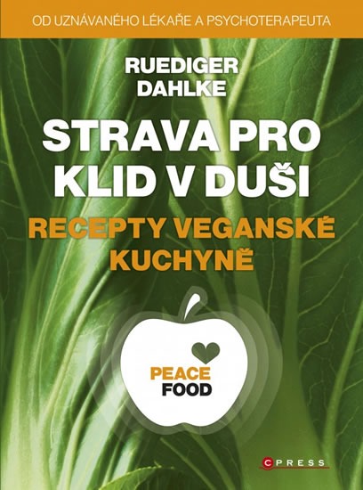 Strava pro klid v duši - Recepty veganské kuchyně