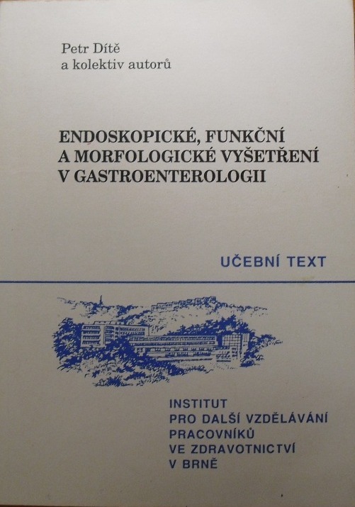 Endoskopické, funkční a morfologické vyšetření v gastroenterologii