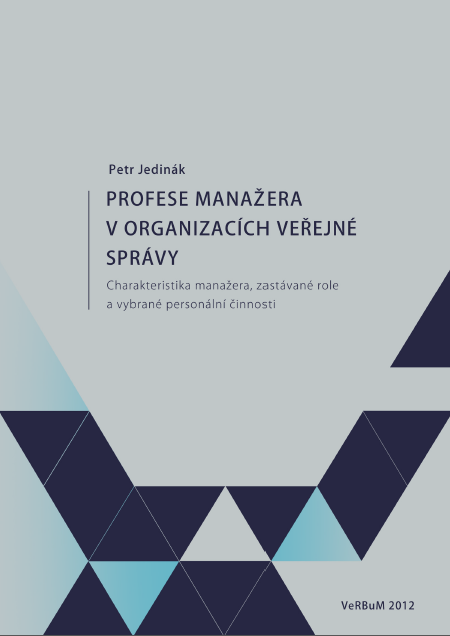 Profese manažera v organizacích veřejné správy: charakteristika manažera, zastávané role a vybrané personální činnosti