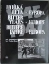 Hořká léta Evropa 1945–1947