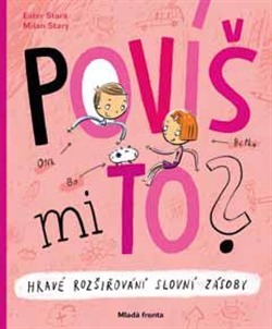 Povíš mi to? - Hravé rozšiřování slovní zásoby s otazníkem