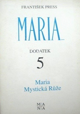 Maria - Dodatek 5: Maria - Mystická růže